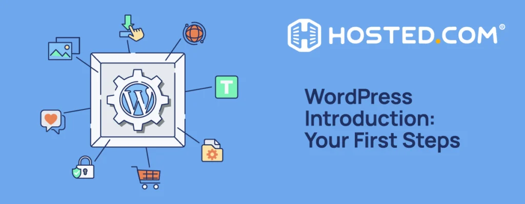 WordPress Introduction: A Beginner's Guide to How WordPress Works