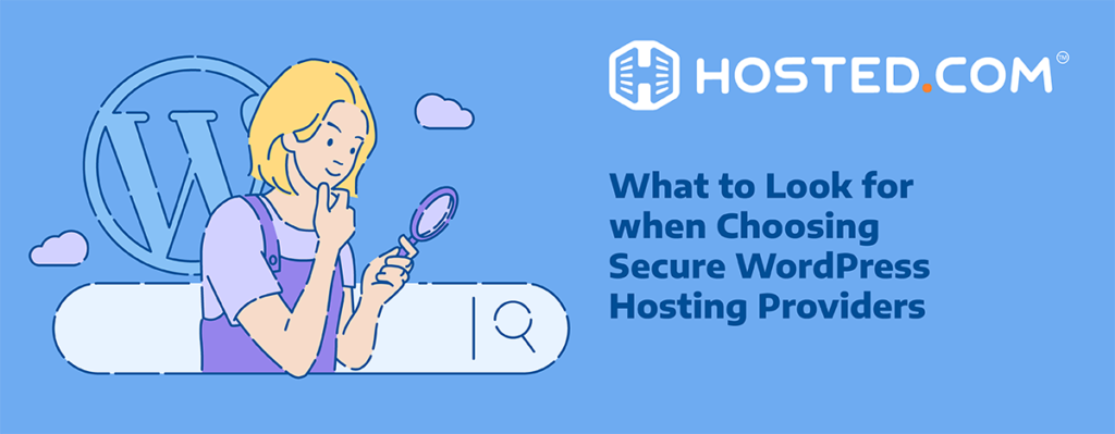 Header Text - What To Look For When Choosing Secure WordPress Hosting Providers