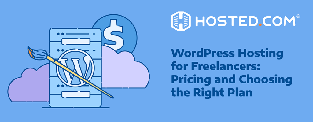 Header Text - WordPress Hosting for Freelancers: Pricing and Choosing the Right Plan