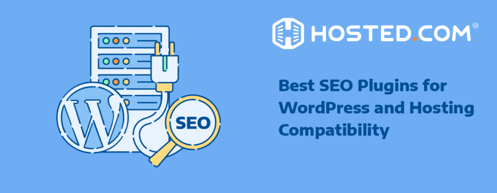 Hosted® Blog - Best SEO Plugins for WordPress and Hosting Compatibility Header Text - Best SEO Plugin for WordPress and Hosting Compatibility