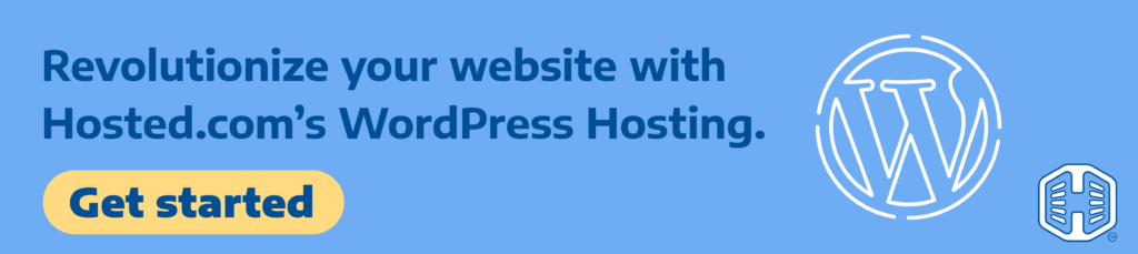 Strip Banner Text - Revolutionize your website with Hosted®’s Premium WordPress Hosting. [Get started]