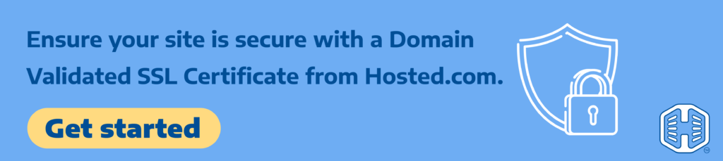 Strip Banner Text - Ensure your site is secure with a Domain Validated SSL Certificate from Hosted®. [Get started]