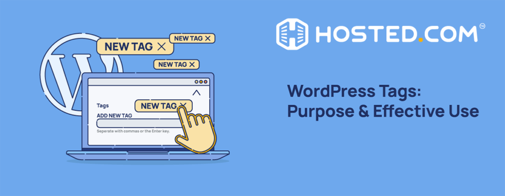 Hosted® Tutorial - WordPress Tags: Their Purpose & Effective Usage Header Text - WordPress Tags: Purpose & Effective Use