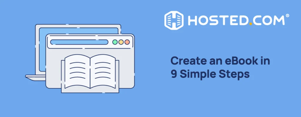 Hosted® Article - Create an eBook in 9 Simple Steps Header Text - Create an eBook in 9 Simple Steps