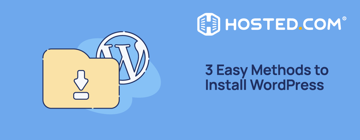 Hosted® Article -3 Easy Methods to Install WordPress Header Text - 3 Easy Methods to Install WordPress