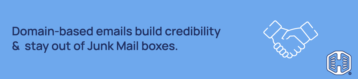 Strip Banner Text - Domain-based emails build credibility & stay out of Junk Mail boxes.