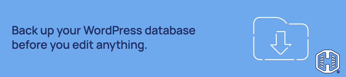 Strip Banner Text - WordPress database - Back up your WordPress database before you edit anything.