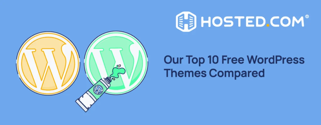 Hosted.com® Blog - Our Top 10 Free WordPress Themes Compared Header Text - Our Top 10 Free WordPress Themes Compared
