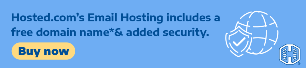 Strip Banner Text - Hosted.com’s Email Hosting Includes A Free Domain Name*& Added Security. [Buy now]