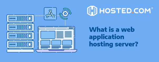 Web Application Hosting Server - Hosted.com Blog