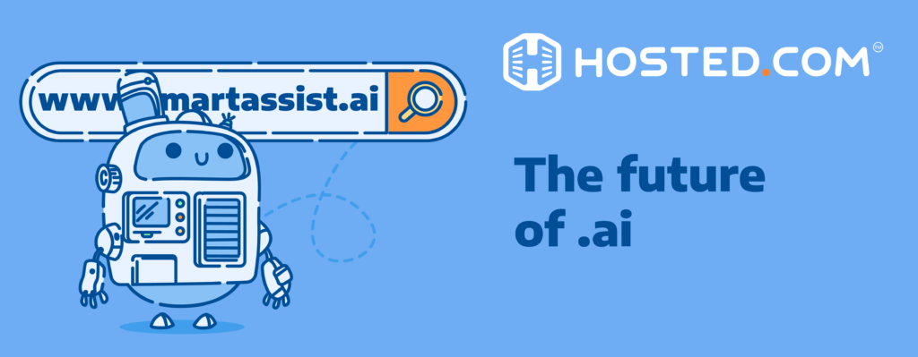 Hosted.com Blog - Exploring AI Domains: The Future of Web Addresses Header Text - The future of .ai