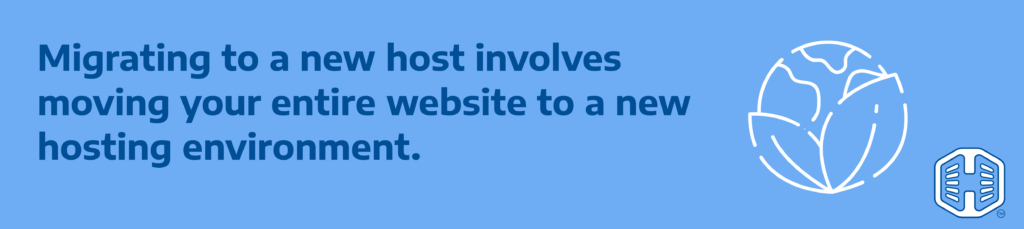 Migrating To A New Host Involves Moving Your Entire Website To A New Hosting Environment Strip Banner Text - Migrating to a new host involves moving your entire website to a new hosting environment.