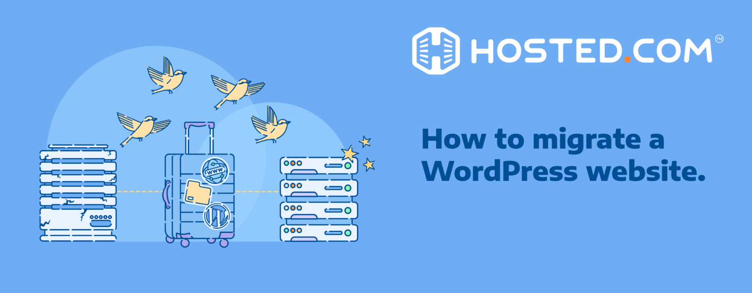 How to Migrate a WordPress Site - Hosted.com Blog