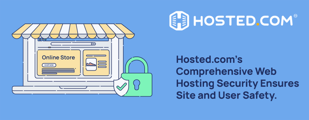 Header Text - Hosted.com®’s Comprehensive Web Hosting Security Ensures Site and User Safety