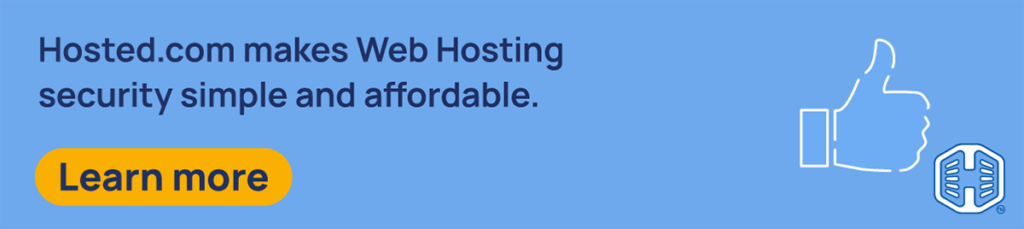 Strip Banner Text - Hosted.com® makes Web Hosting security simple and affordable, [Learn More]