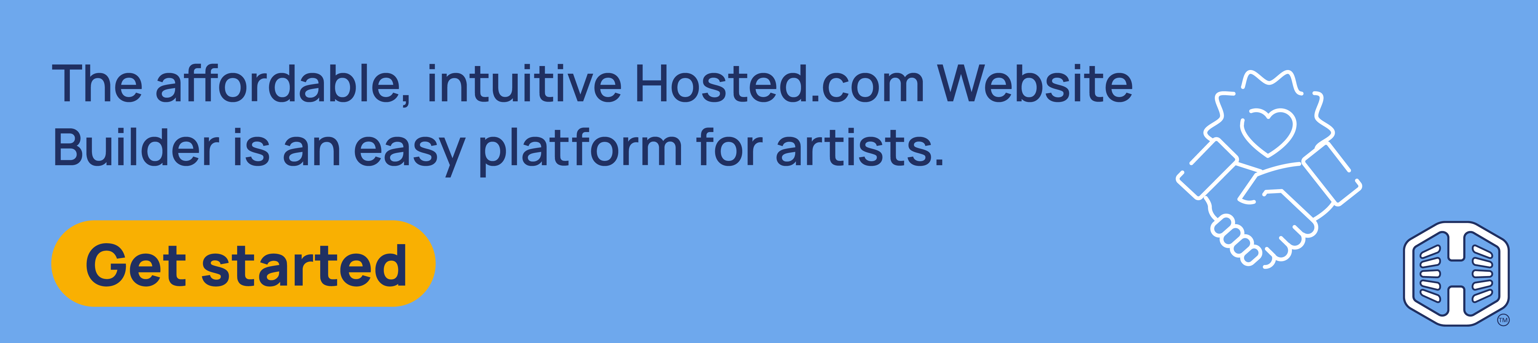 Strip Banner Text - The affordable, intuitive Hosted.com® Website Builder is an easy platform for artists. [Get started]