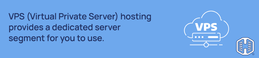 VPS (Virtual Private Server) hosting provides a dedicated server segment for you to use. Strip Banner Text - VPS (Virtual Private Server) hosting provides a dedicated server segment for you to use.