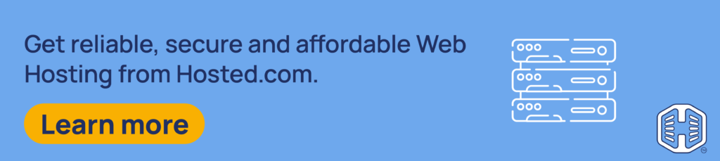 Strip Banner Text - Get reliable, secure and affordable Web Hosting from Hosted.com®. [Learn more]