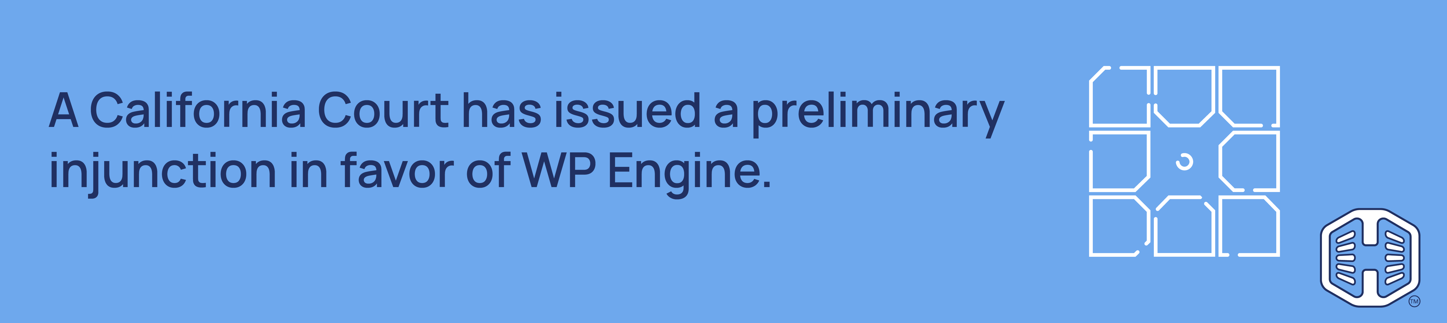 A California Court has issued a preliminary injunction in favor of WP Engine. Strip Banner Text - A California Court has issued a preliminary injunction in favor of WP Engine.