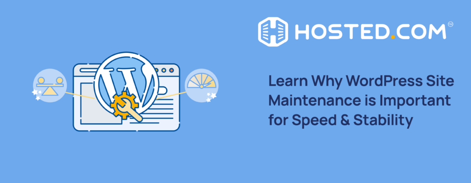 Header Text - Learn Why WordPress Site Maintenance is Important for Speed & Stability