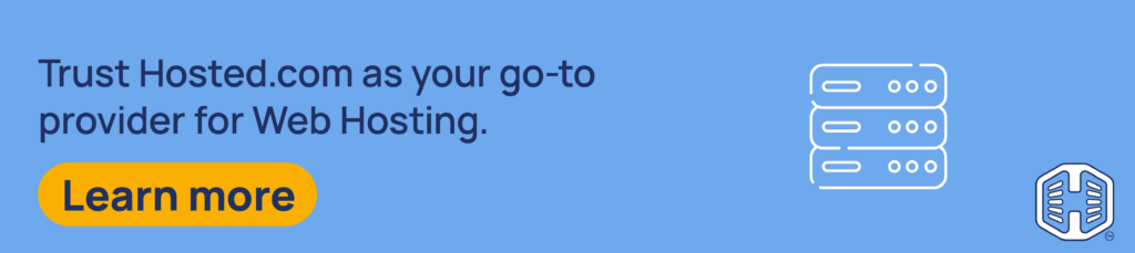 Strip Banner Text - Trust Hosted.com as your go-to provider for Web Hosting. [Learn more]