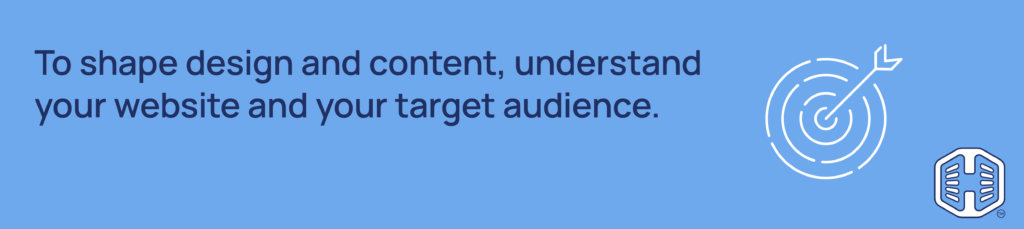 Strip Banner Text - To shape design and content, understand your website and your target audience.