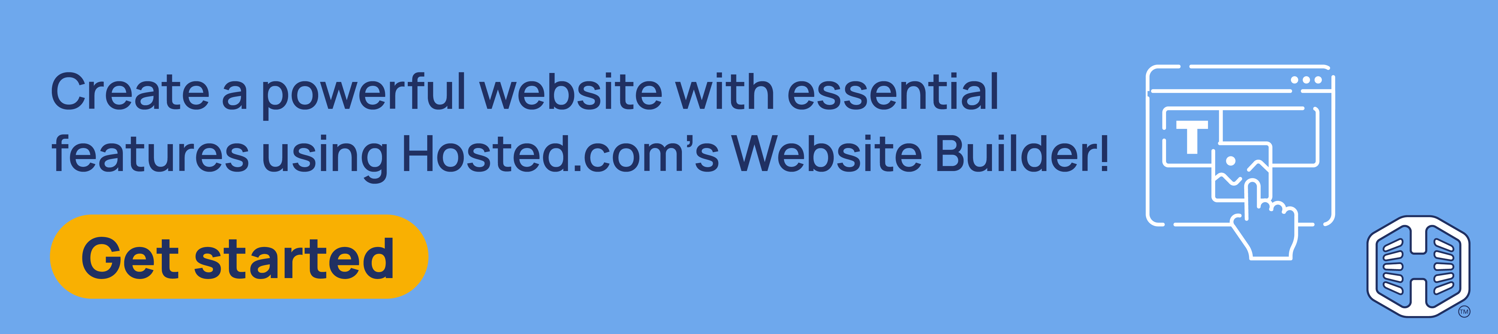 Strip Banner Text - Create a powerful website with essential features using Hosted.com®’s Website Builder! [Get started]