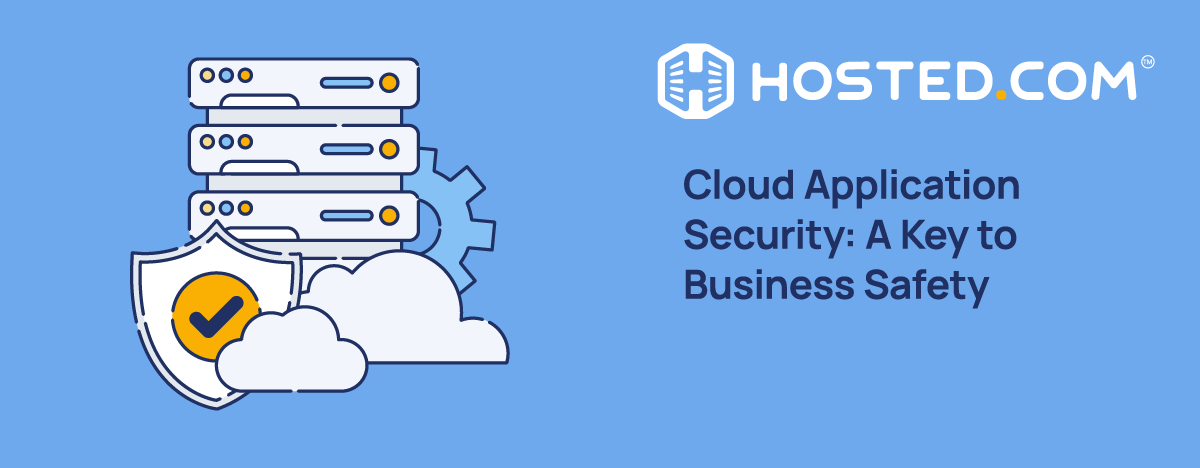 Cloud Application Security - Hosted.com Blog