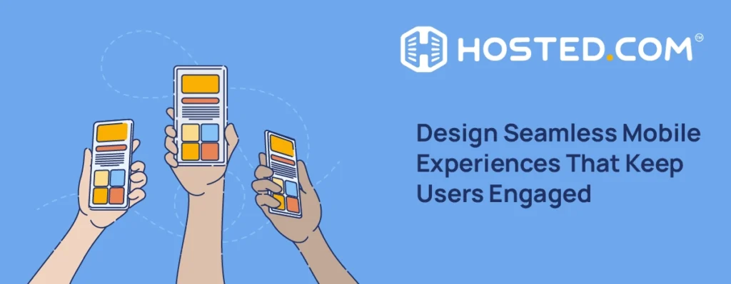 Header Text - Design Seamless Mobile Experiences That Keep Users Engaged