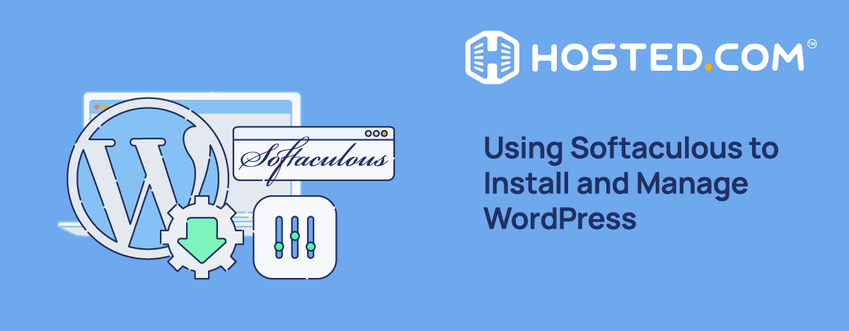 WordPress Hosting And Softaculous - Hosted.com Blog