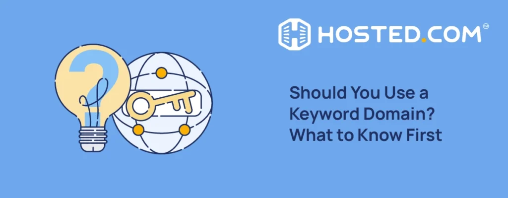 Header Text - Should You Use Keyword Domains? What to Know First