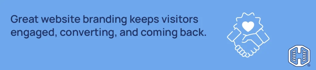 Hosted.com® Blog - 7 Key Website Branding Elements For Small Businesses - Great website branding keeps visitors engaged, converting, and coming back 7 Key Website Branding Elements For Small Businesses - Great website branding keeps visitors engaged, converting, and coming back