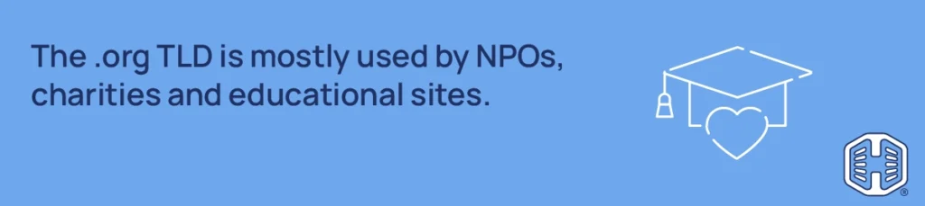 The .org TLD is mostly used by NPOs, charities and educational sites Strip Banner Text - The .org TLD is mostly used by NPOs, charities and educational sites