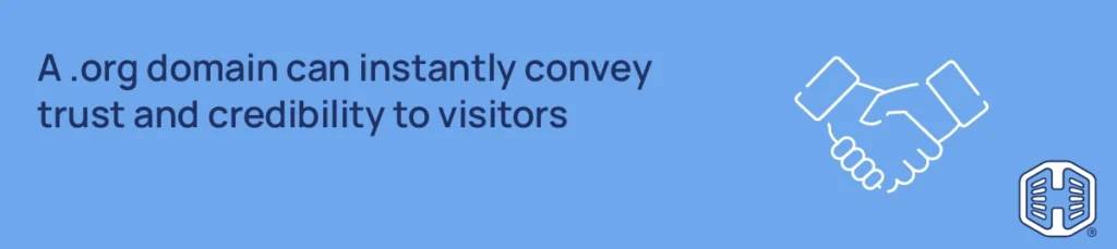 A .org domain can instantly convey trust and credibility to visitors Strip Banner Text - A .org domain can instantly convey trust and credibility to visitors