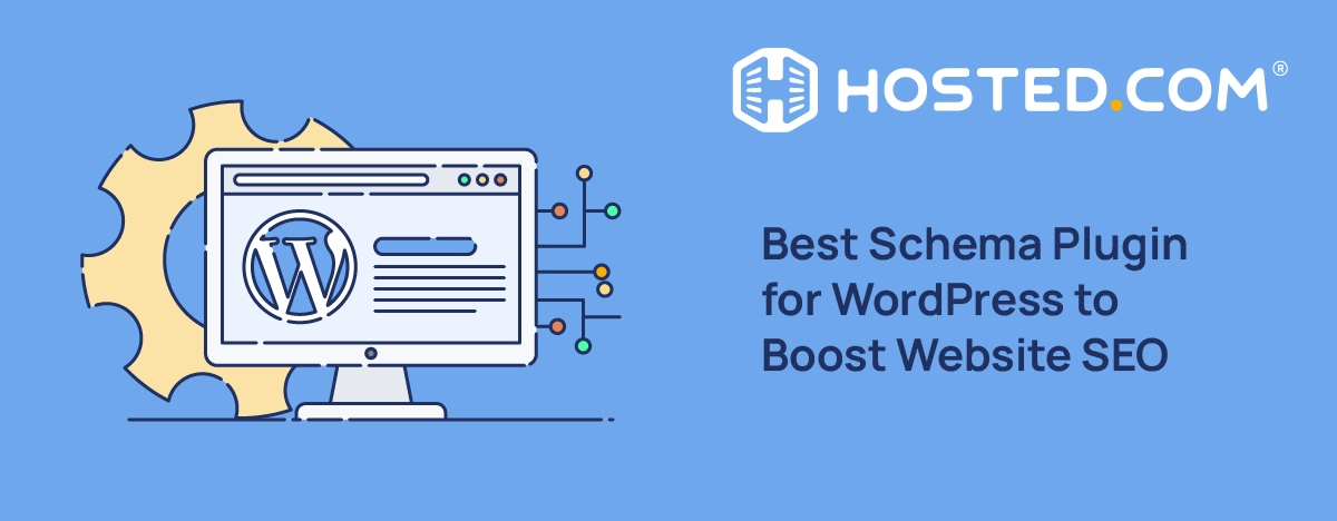 5 Best Schema Plugin For WordPress Websites - Hosted.com