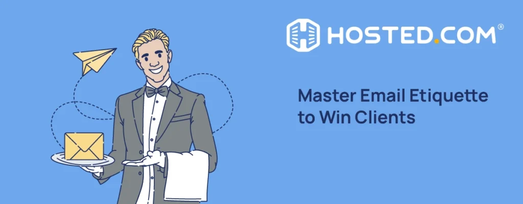 Header Text - Master Email Etiquette to Win Clients