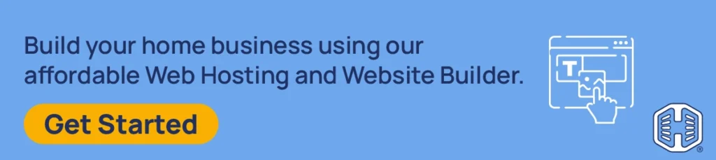 Strip Banner Text - Build your home business using our affordable Web Hosting and Website Builder. [Get Started]