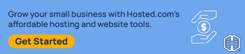 Strip Banner Text - Grow your small business with Hosted.com’s affordable hosting and website tools. [Get Started]