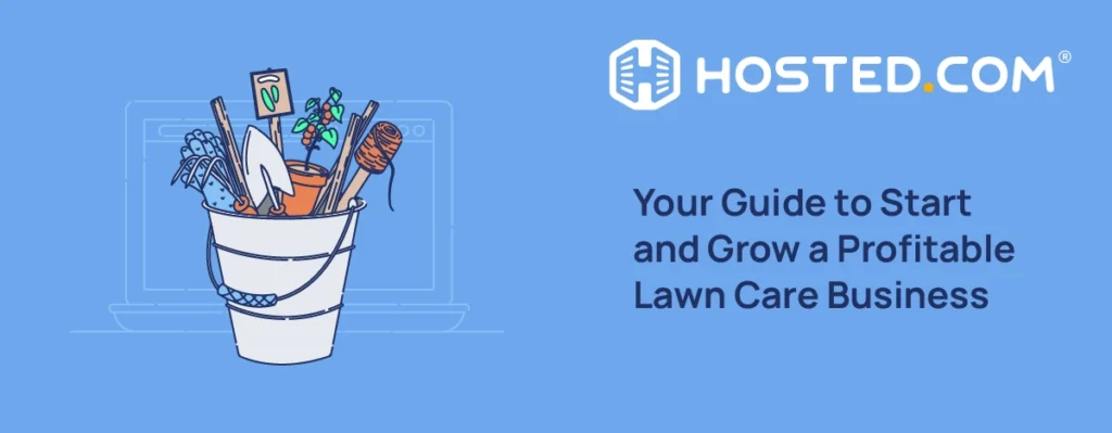 Your Guide to Start and Grow a Profitable Lawn Care Business Header Text - Your Guide to Start and Grow a Profitable Lawn Care Business