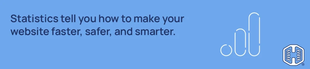 Statistics tell you how to make your website faster, safer, and smarter Strip Banner Text - Statistics tell you how to make your website faster, safer, and smarter
