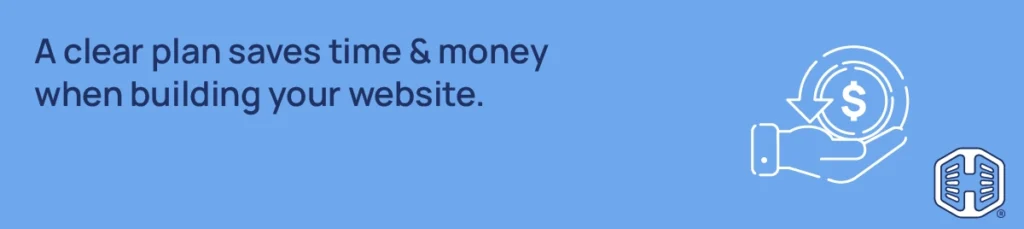 A clear plan saves time & money when building your website Strip Banner Text - A clear plan saves time & money when building your website