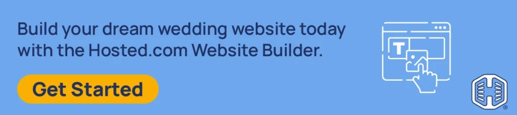 Strip Banner Text - Build your dream wedding website today with the Hosted.com Website Builder. [Get Started]