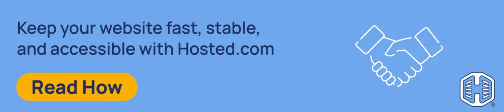 Strip Banner Text - Keep your website fast, stable, and accessible with Hosted.com [Read How]