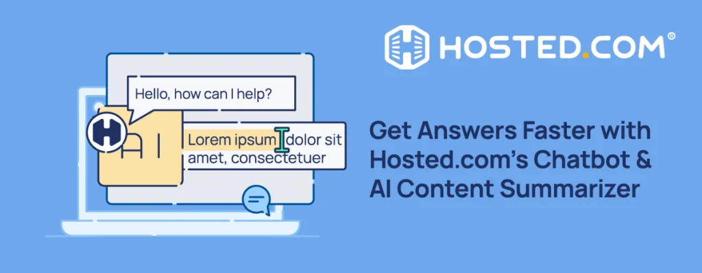 Header Text - Get Answers Faster with the Hosted.com® Chatbot benefits and AI Content Summarizer