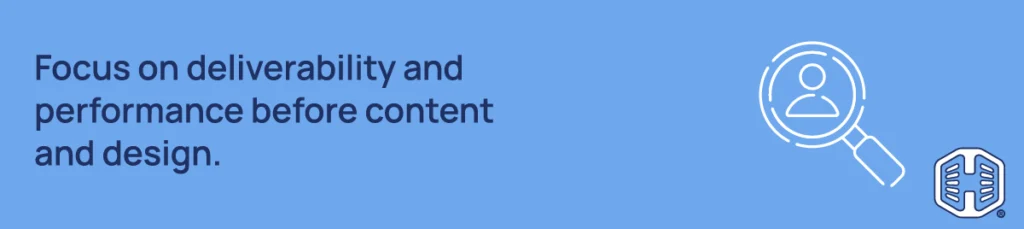 Focus on deliverability & performance before content & design