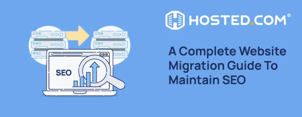 Header Text - A Complete Website Migration Guide to Maintain SEO