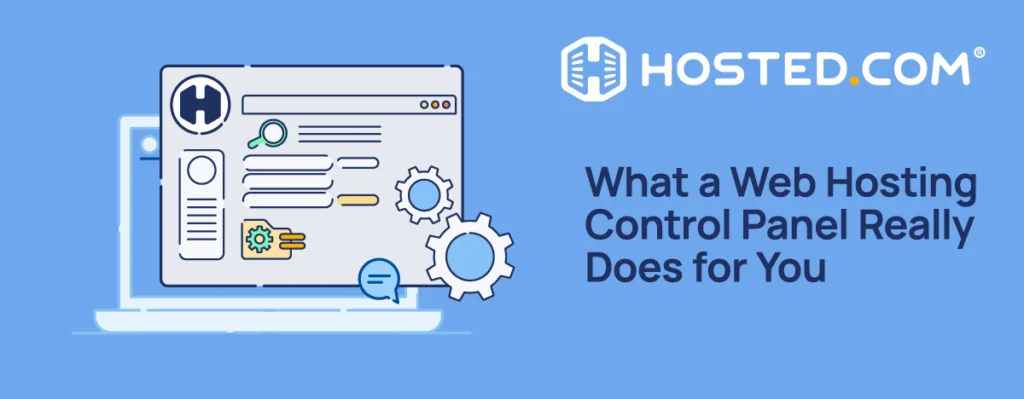 What a Web Hosting Control Panel Really Does for You Header Text - What a Web Hosting Control Panel Really Does for You