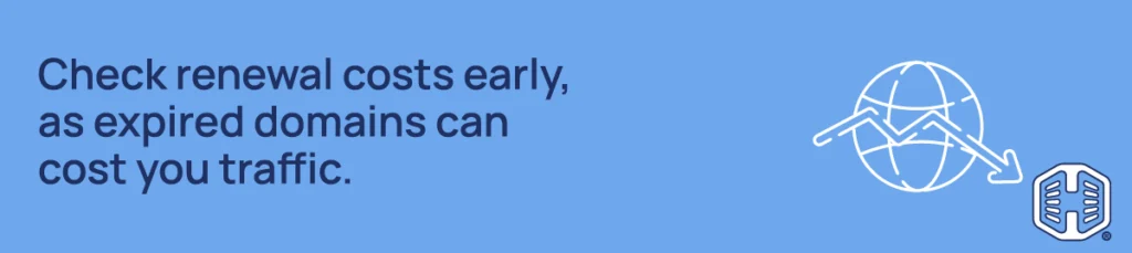 Strip Banner Text - Check renewal costs early, as expired domains can cost you traffic