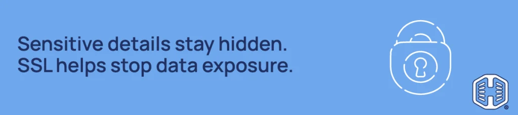 Strip Banner Text - Sensitive details stay hidden. SSL helps stop data exposure