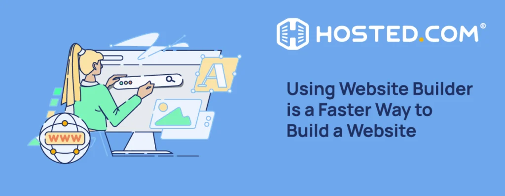 Header Text - Using Website Builder is a Faster Way to Build a Website
